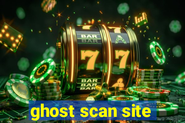 ghost scan site